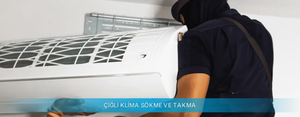 Çiğli İlçemi Daikin Klima Sökme ve Takma